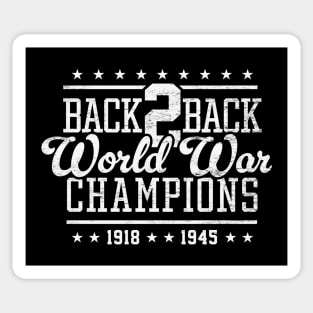 Back 2 Back World War Champs - Funny United States Sticker